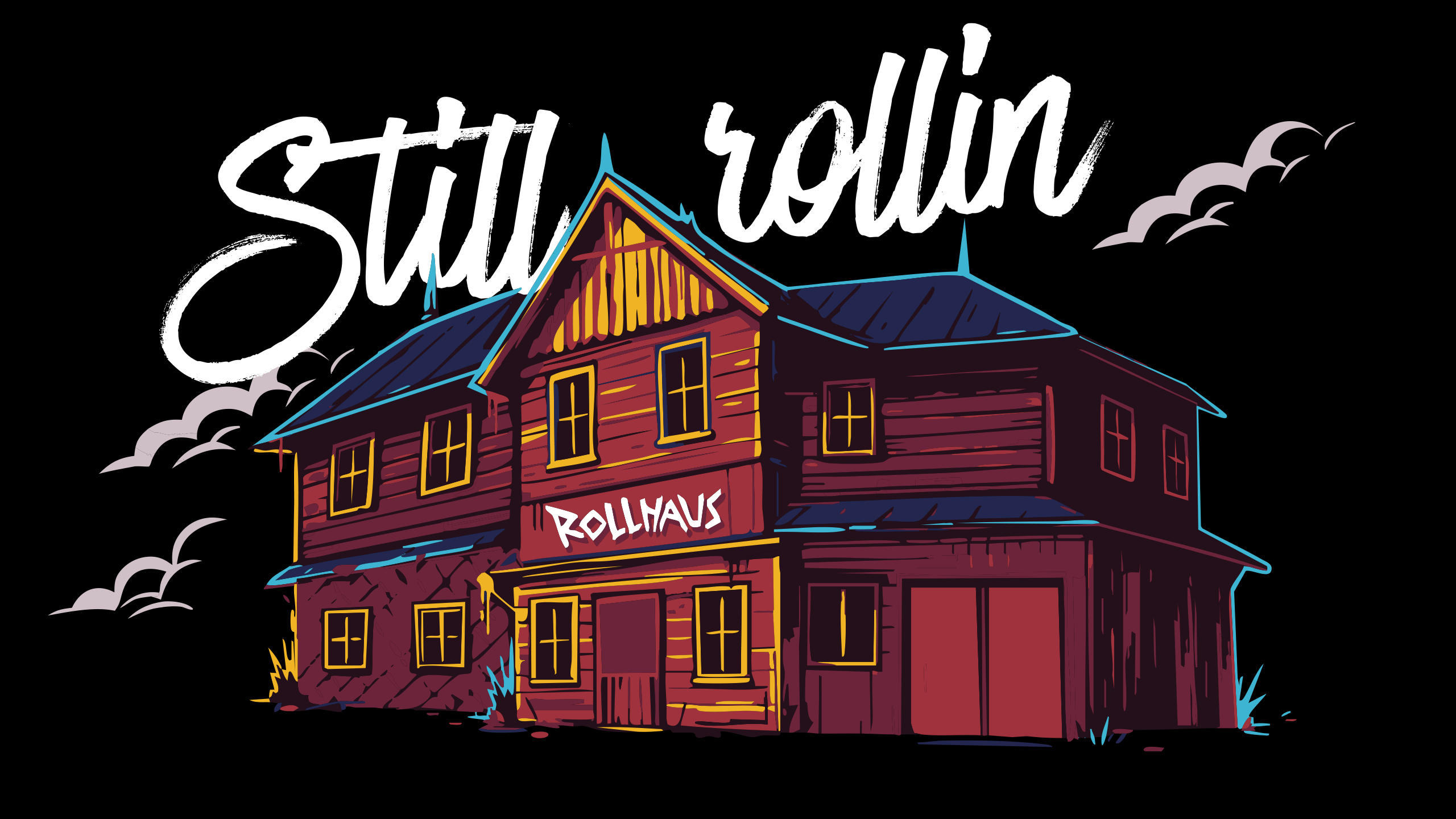 Rollhaus - Still rollin